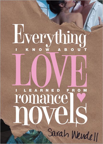 everything-i-know-about-love-i-learned-from-romance-novels